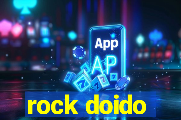 rock doido